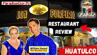 Don Porfirio Restaurant Steak, Lobster, Seafood, Huatulco, Oaxaca Mexico-ParadiseGuy