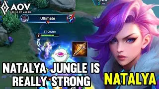 AOV : NATALYA GAMEPLAY | IN THE JUNGLE IT'S REALLY STRONG - ARENA OF VALOR LIÊNQUÂNMOBILE ROV COT