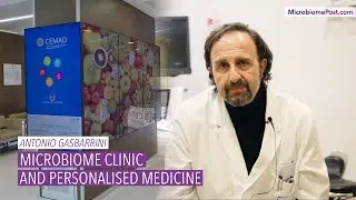 Antonio Gasbarrini - Microbiome clinic and personalised medicine