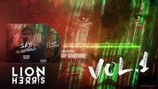 Lion Herris - Say Something (Kevin Wolf Remix)