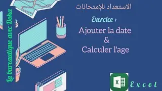 Excel ( Exercice : ajouter la date du jour automatique & calculer l'age)-بالدارجة