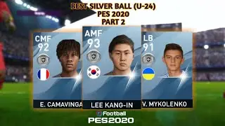 PART 2 !!! BEST SILVER BALL RATING 91+ (U24) PES 2020