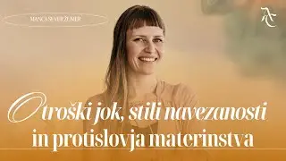 Manca Sever Žumer - Otroški jok, stili navezanosti in protislovja materinstva