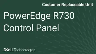 Dell PowerEdge R730: Remove & Install Control Panel Assembly