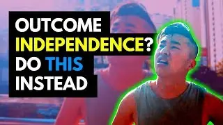 Outcome Independence &mdash; Should you REALLY have freedom from outcome?