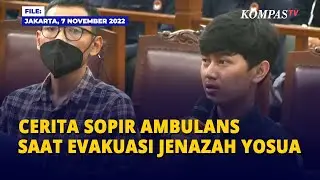 FULL Pengakuan Sopir Ambulans Saat Evakuasi Jenazah Brigadir J