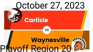 Waynesville H.S. Football -vs- Carlisle. 10/27/2023. 1st Round Playoff. DV Region 20