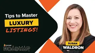 Master the Luxury Listing Game with This New Vulcan7 Roadmap: Pro Tips from Susan Waldron