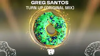 Greg Santos - Turn Up (Original Mix)