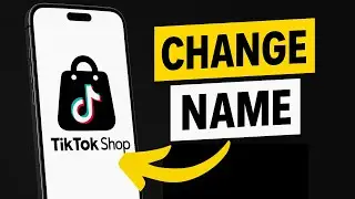 How To Change TikTok Shop Name 2025