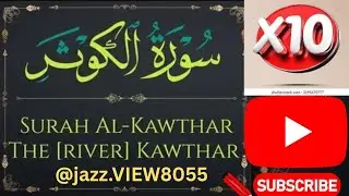 Surah al kawthar small surah&times;10 times with english meaning @jazz.VIEW8055