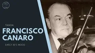[TANDA] Francisco Canaro - Early 30's Mood