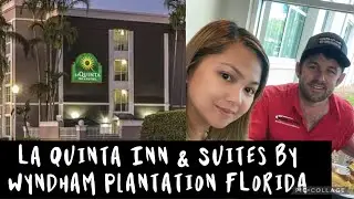 LA QUINTA INN & SUITES BY WYNDHAM PLANTATION FLORIDA | RUBY WONDERS💛