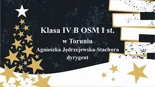 Kolędy - klasa 4 b OSM I st. w Toruniu