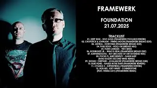 FRAMEWERK (UK) @ Foundation 21.07.2025