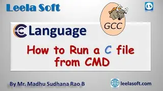How to Run C Program by using Command Prompt in Windows OS | Leela Soft