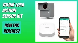 REVIEW (2026): YoLink LoRa Motion Sensor Kit. Features