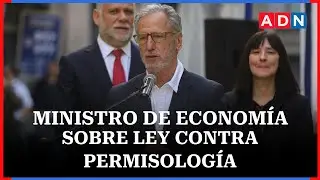 Ministro de Economía y Ley contra Permisología: provocará “enorme estímulo a la inversión”