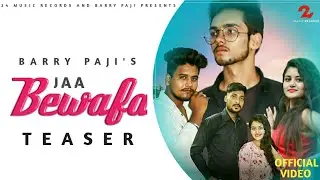 Jaa Bewafa | Barry Paji | New Song 2022  | Teaser | 24 Music Racords