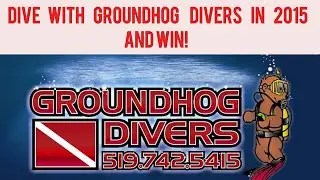 Dive with Groundhog Divers in 2015 and Win!