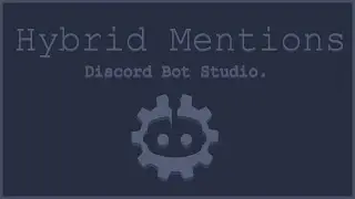 Hybrid Mentions | Discord Bot Studio