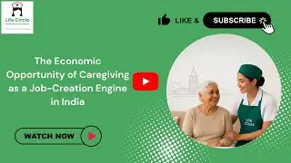 Caregiving as a Job Creation Engine in India | Economic Opportunities Explained