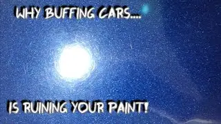 Why buffing your car can ruin your paint! Stop buffing & waxing! Pro tips on paint polishing