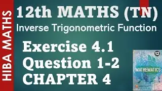 12th maths chapter 4 exercise 4.1 question 1-2 Inverse trignometric function hiba maths