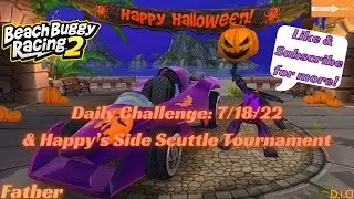 Daily Challenge: 7/18/22 & Happy&rsquo;s Side Scuttle Tournament | Beach Buggy Racing 2