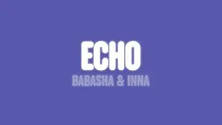 Babasha & INNA - Echo (Lyrics)