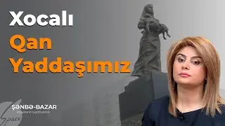 Xocalı - Qan Yaddaşımız  - Şənbə Bazar Space TV / 26 02 2023