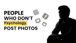 Why NOT Posting Photos on Social Media Says About Your PSYCHOLOGY