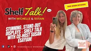 STUNNING, STAND-OUT DISPLAYS - SHELF TALK WITH CO-HOST SUSAN ESAYIAN!