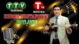 EHROM MUSTAFOYEV KUYLAYDI