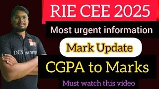 RIE CEE 2025 || MARK UPDATE|| CGPA to mark conversion process