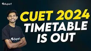 CUET Time Table 2024 Out ! - Date sheet