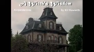 A Witch's Wisdom (audiobook short)