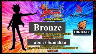 Cardfight Vanguard Zero Rep Chat Tournament Bronze match - abc (MLB) vs Sumahan (MLB)
