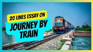 20 lines essay on Journey by train || 20 lines essay || WritingClasses