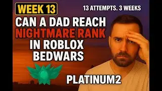 Can A DAD Reach Nightmare Rank- 13 attempts, 3 weeks, ONE Goal PLAT 2-RNR 13