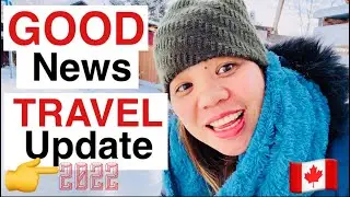 TRAVEL UPDATE CANADA 2022 GOOD NEWS 🙏🇨🇦| life in Canada | sarah buyucan