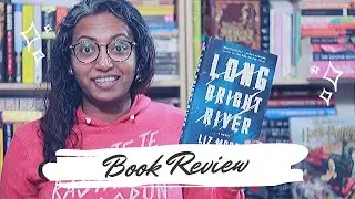 Long Bright River by Liz Moore | Book Review