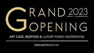 GRAND OPENING 2023 | IMPRESSIVO KLAVIERE & FLUGEL