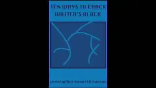 TEN WAYS TO CRACK WRITER'S BLOCK (ebook Intro)