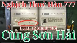 Kỳ Ngộ Cùng Sơn Hải - 12 Manh Mối Cùng Sơn Hải | Nghịch Thuỷ Hàn 777