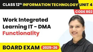 Chapter 4 6   Functionality   Work Integrated Learning IT   DMA  Class 12th Information Technology