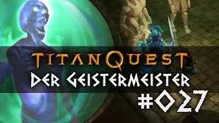 Geheimnis der Sphinx [027] Let's Play Titan Quest ☠ Deutsch