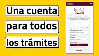 Llave MX: ¿Para qué sirve y cómo puedes crear tu cuenta?