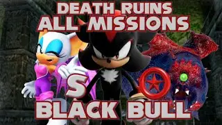 Shadow The Hedgehog (Reloaded V1.2) Death Ruins: All Missions & Red Rings / Black Bull ~ S Rank