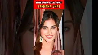 Interesting facts about Farhana Bhat #shorts